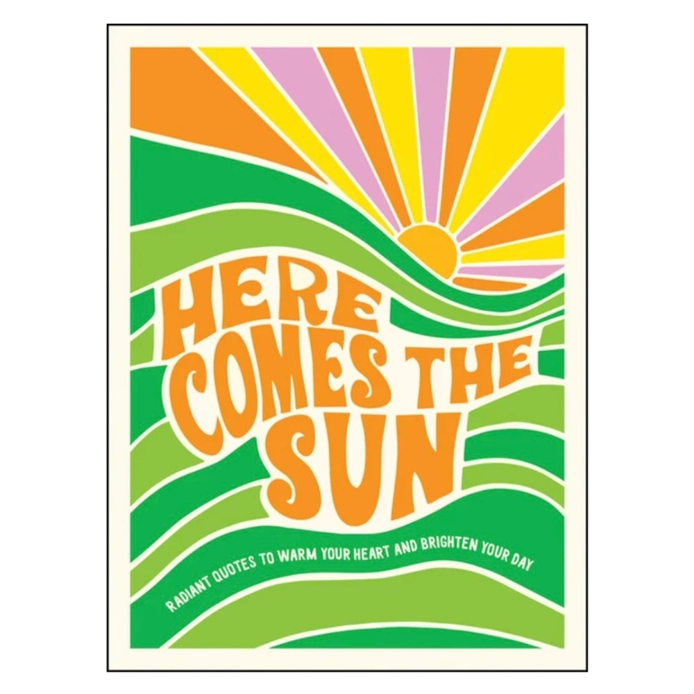 Here Comes the Sun